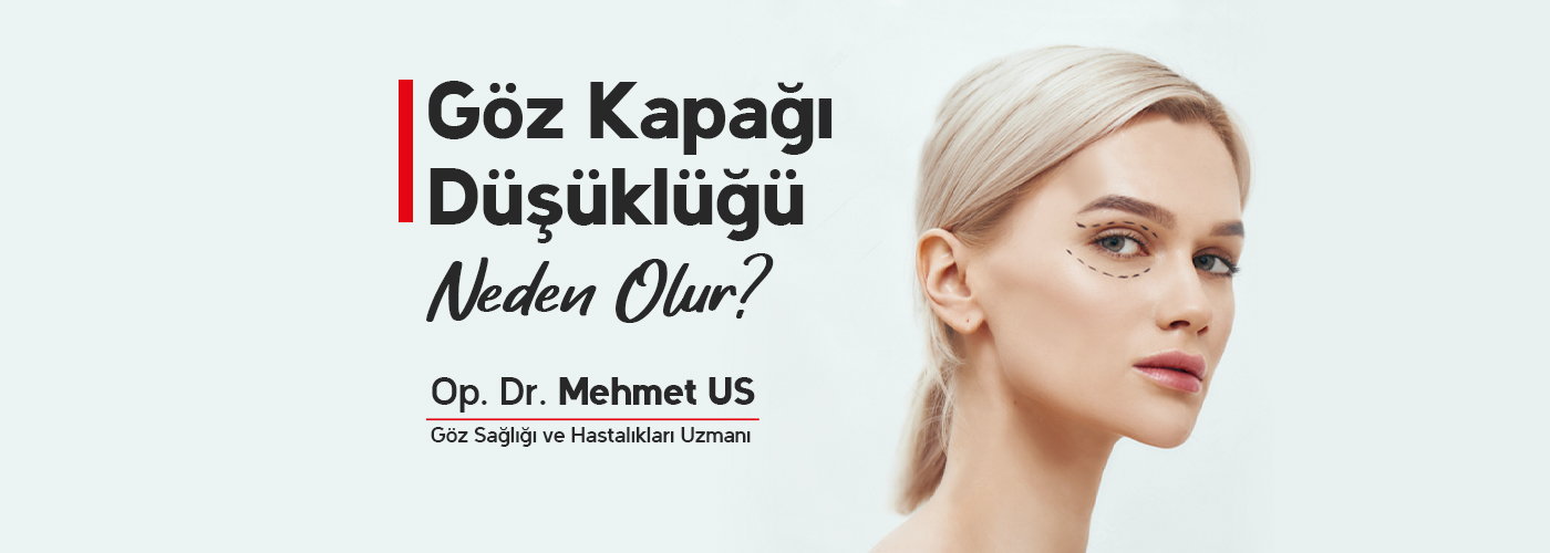 Göz Kapağı Düşüklüğü Neden Olur