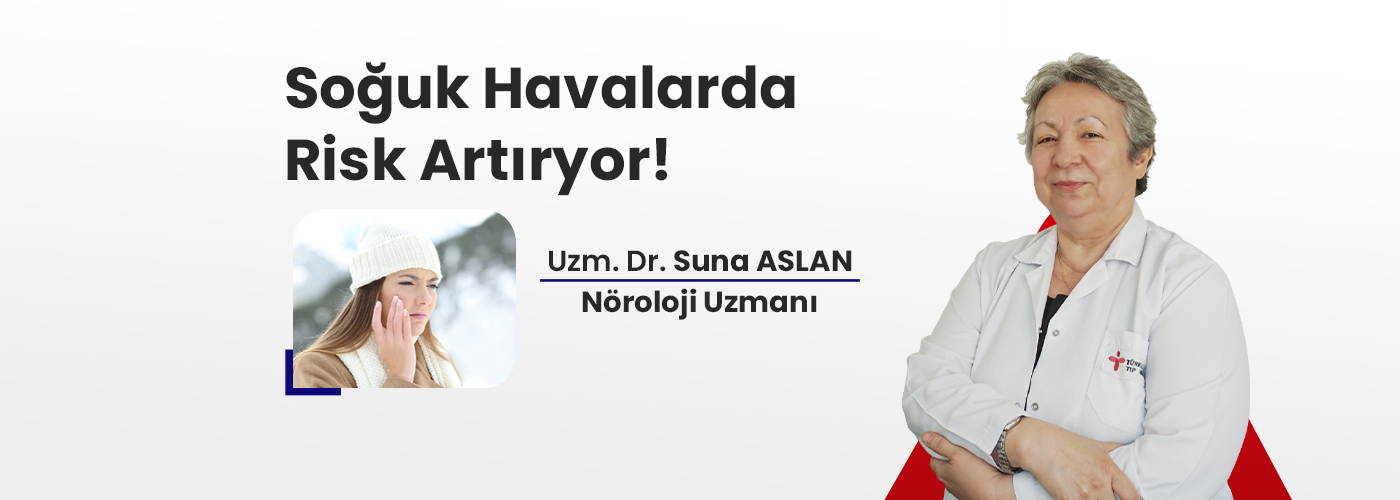 Soğuk Havalarda Risk Artıyor
