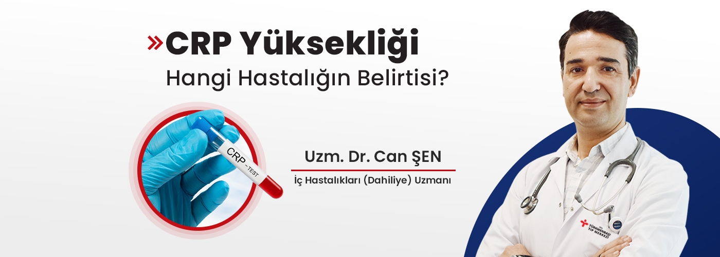 CRP Yüksekliği Hangi Hastalığın Belirtisi