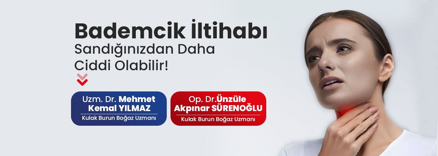 Bademcik İltihabı Sandığınızdan Daha Ciddi Olabilir